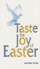 Taste the Joy of Easter Fifty Movements for Life