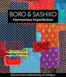 Boro  Sashiko Harmonious Imperfection The Art of Japanese Mending  Stitching