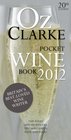 Oz Clarke's Pocket Wine Book 2012 20th Edition