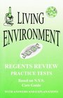 Living Environment New York Regents Review Practice Tests with Answers and Explanations