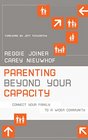 Parenting Beyond Your Capacity Connect Your Family to a Wider Community