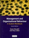 Management and Organisational Behaviour A Student Workbook