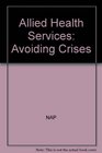 Allied Health Services Avoiding Crises