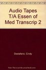 Audio Tapes to Accompany Essentials of Medical Transcription