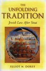 The Unfolding Tradition Jewish Law After Sinai