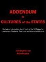 Addendum to Cultures of the States Statistical Information About Each of the 50 States for Lawmakers Students Teachers and Interested Citizens