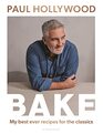 BAKE My Best Ever Recipes for the Classics