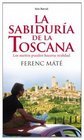 LA SABIDURIA DE LA TOSCANA