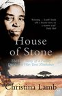 House of Stone The True Story of a Family Divided in Wartorn Zimbabwe