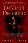 Da Vinci Decoded  Discovering the Spiritual Secrets of Leonardo's Seven Principles