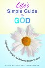 Life's Simple Guide to God Inspirational Insights for Growing Closer to God