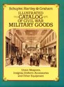 Illustrated Catalog of Civil War Military Goods Union Weapons Insignia Uniform Accessories and Other Equipment