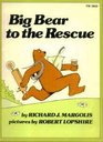 Big Bear to the Rescue