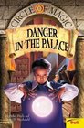 Danger In The Palace (Circle Of Magic, Book 4)