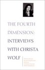 The Fourth Dimension Interview With Christa Wolf