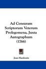 Ad Censuram Scriptorum Veterum Prolegomena Juxta Autographum