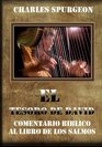 El Tesoro De David Comentarios exhaustivos del libro de los Salmos