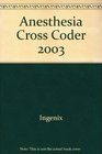 Anesthesia Cross Coder 2003