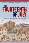 The Fourteenth of July And the Taking of the Bastille