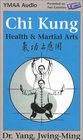 Chi Kung Health and Martial Arts