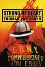 Strong of Heart  Life and Death in the Fire Department of New York