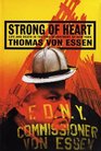 Strong of Heart : Life and Death in the Fire Department of New York