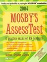 2004 Mosby's Assesstest A Practice Exam for Rn Licensure