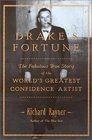 Drake's Fortune  The Fabulous True Story of the World's Greatest Confidence Artist