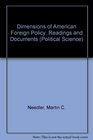 Dimensions of American Foreign Policy Readings and Documents