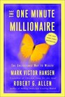 The One Minute Millionaire The Enlightened Way to Wealth