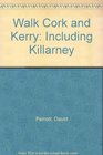 Walk Cork and Kerry Including Killarney