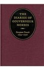 The Diaries of Gouverneur Morris European Travels 17941798