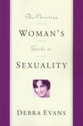 The Christian Woman's Guide to Sexuality