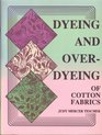 Dyeing and Overdyeing of Cotton Fabrics