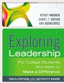 Exploring Leadership Facilitation and Activity Guide For College Students Who Want to Make a Difference