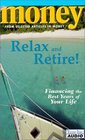 Money Relax and Retire Financing the Best Years of Your Life