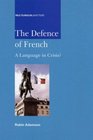 The Defence of French A Language in Crisis