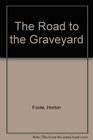 The Road to the Graveyard