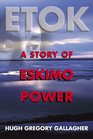 Etok A Story of Eskimo Power