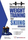 Ultimate Guide to Weight Training for Skiing