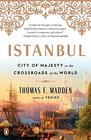 Istanbul City of Majesty at the Crossroads of the World