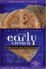 Faith Lessons on the Early Church  Participant's Guide