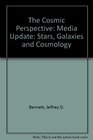 The Cosmic Perspective and Stars Galaxies and Cosmology