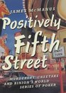 Positively Fifth Street Murderers Cheetahs and Binion's World Series of Poker