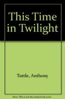 This time in twilight