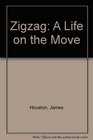 Zigzag A Life on the Move