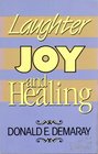 Laughter Joy and Healing