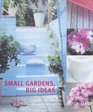 Small Gardens Big Ideas