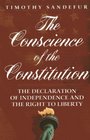 The Conscience of the Constitution The Declaration of Independence and the Right to Liberty