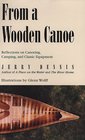 From a Wooden Canoe Reflections on Canoeing Camping and Classic Equipment